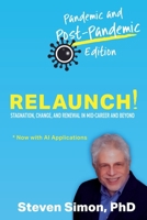 Relaunch! Stagnation, Change, and Renewal in Mid-Career and Beyond - Pandemic and Post-Pandemic Edition B0DPR83RGZ Book Cover