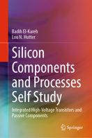 Silicon Components and Processes Self Study: Integrated High-Voltage Transistors and Passive Components 303159200X Book Cover