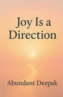 Joy Is a Direction B0FWNQQ9Z2 Book Cover