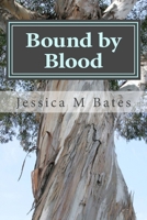 Bound by Blood 1469971925 Book Cover
