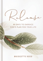 Release: 90 Days to Embrace God's Plans for Your Life 164870848X Book Cover
