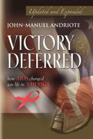 Victory Deferred: How AIDS Changed Gay Life in America 0226020495 Book Cover