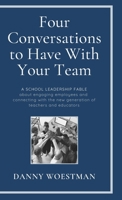 Four Conversations to Have With Your Team 1716951690 Book Cover
