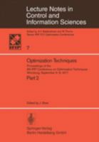 Optimization Techniques II: Proceedings of the 8th Ifip Conference on Optimization Techniques, Wurzburg, September 5 9, 1977 3540087087 Book Cover