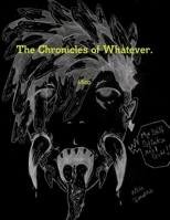 The Chronicles of Whatever 1304803872 Book Cover