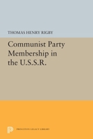Communist Party Membership in the U.S.S.R. 069165526X Book Cover