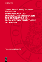 Zu Problemen Der Entwicklungstendenzen Der Sozialistischen Produktionsverhältnisse in Der DDR 311273288X Book Cover