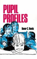 Pupil Profiles: A Guide to Understanding and Teaching Children and Youth 0892650575 Book Cover