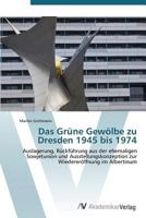 Das Grune Gewolbe Zu Dresden 1945 Bis 1974 3639381645 Book Cover