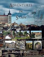 Adventures in Spain 1982079878 Book Cover