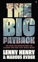 The Big Payback: The Case for Reparations for Slavery and How They Would Work 0571380018 Book Cover