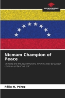 Nicmam Champion of Peace: "Blessed are the peacemakers, for they shall be called children of God" Mt. 5:9 620705170X Book Cover
