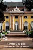 Schloss Mosigkau Im Dessau-W?rlitzer Gartenreich 3422023569 Book Cover