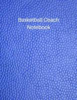 Basketball Coach Notebook: 2019-2020 Dated Kid's Coaching Notebook for Drills and Strategies 1077107102 Book Cover