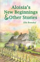 Aloisia's New Beginnings & Other Stories 1984005553 Book Cover