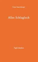 Alles Schlagloch: TagGedanken 3833438371 Book Cover