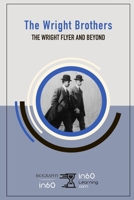 The Wright Brothers: The Wright Flyer and Beyond 1099232198 Book Cover