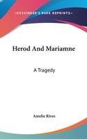 Herod and Mariamne: A Tragedy 1103182072 Book Cover