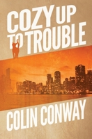 Cozy Up to Trouble B09LGQSC8Z Book Cover