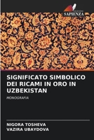 Significato Simbolico Dei Ricami in Oro in Uzbekistan 6205609673 Book Cover