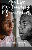 My Life, My Journey, My Survival 1291142312 Book Cover