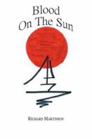 Blood On The Sun 1425958109 Book Cover