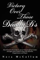 Victory Over Those Deadly D's 1469199998 Book Cover