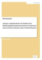 Analyse Multimedialer Techniken Fur Marketinginformationssysteme Im Internen Und Externen Einsatz Eines Unternehmens 3838633865 Book Cover