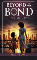 Beyond the Bond: Dear Jauhn part 2 B0FQ18VNBV Book Cover