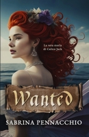 Wanted - La vera storia di Calico Jack B0CFZGXNZB Book Cover