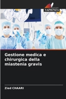 Gestione medica e chirurgica della miastenia gravis 6207404076 Book Cover