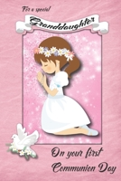 For a Special Granddaughter on Your First Communion Day: First Communion Celebration Card Journal with greeting inside 1691507466 Book Cover