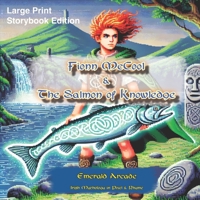 Fionn McCool and The Salmon of Knowledge: An Emerald Arcade Adventure: Irish Mythology in Pixels and Verse (Book 1) - Large Print Edition B0F17TXS33 Book Cover