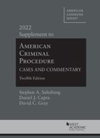 American Criminal Procedure: Cases and Commentary, 12th, 2022 Supplement 1636599311 Book Cover