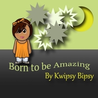Born To Be Amazing 1365370054 Book Cover