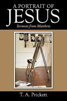 A Portrait of Jesus: Sermons from Matthew 1452013233 Book Cover