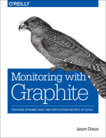 Monitoring with Graphite 1491916435 Book Cover