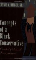 Concepts of a Black Conservative: Candid Political Incorrectness 1413785212 Book Cover