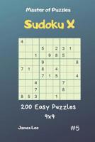 Master of Puzzles Sudoku X - 200 Easy Puzzles 9x9 Vol.5 1090815352 Book Cover