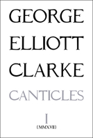 Canticles I: mmxvii 1771831901 Book Cover