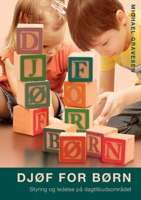 Djøf for børn: Styring og ledelse på dagtilbudsområdet (Danish Edition) 8743050204 Book Cover
