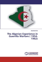 The Algerian Experience in Guerrilla Warfare 6202555408 Book Cover