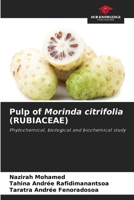 Pulp of Morinda citrifolia (RUBIACEAE) 6205695537 Book Cover