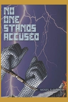 No One Stands Accused 1675137641 Book Cover