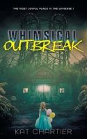 Whimsical Outbreak 1039184324 Book Cover