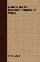 Lectures on the inorganic nutrition of plants 1341735451 Book Cover