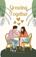 Growing Together 9916895503 Book Cover