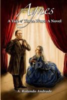 Agnes: A Tale of Three Wars: A Novel 1480950114 Book Cover