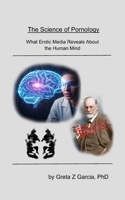 The Science of Pornology: What Erotic Media Reveals About the Human Mind B0FN4G5WWY Book Cover