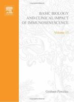 Advances in Cell Aging and Gerontology, Volume 13: Basic Biology and Clinical Impact of Immunosenescence 0444513167 Book Cover